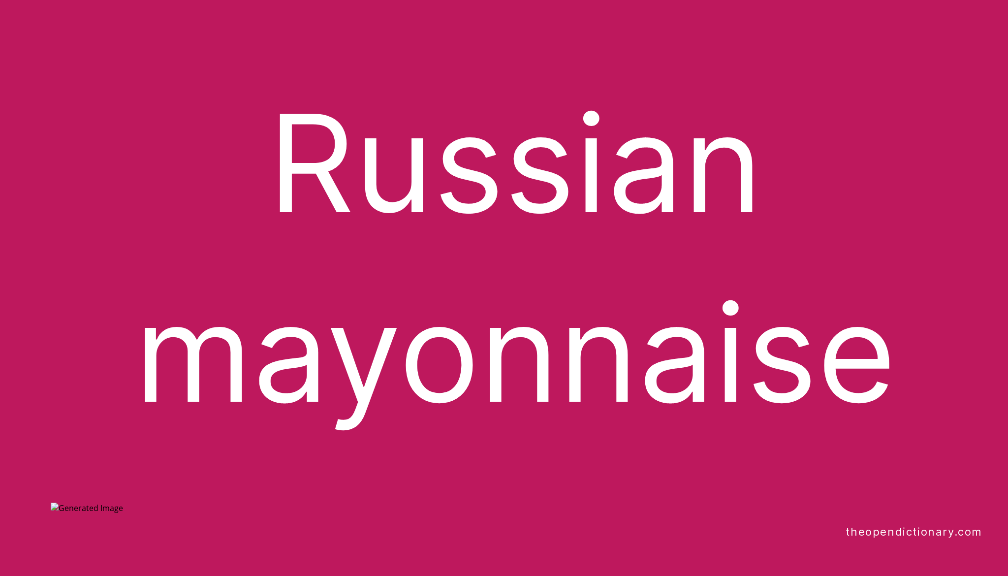 russian-mayonnaise-meaning-of-russian-mayonnaise-definition-of